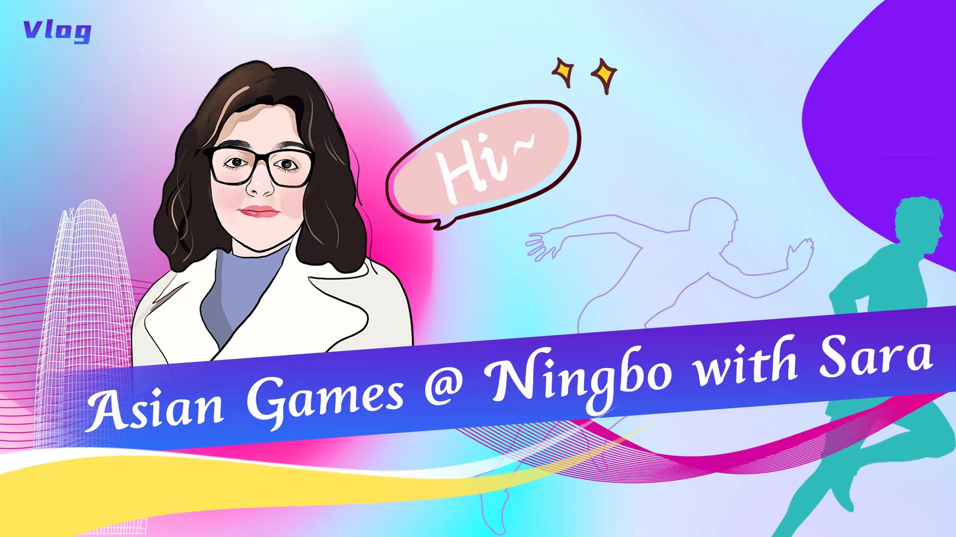 Asian Games @ Ningbo with Sara|Vibrant Ningbo Embraces the Asian Games! 
